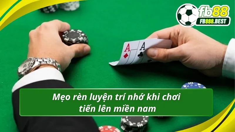 Cách nhớ bài tiến lên miền nam từ nhiều cao thủ tại FB88