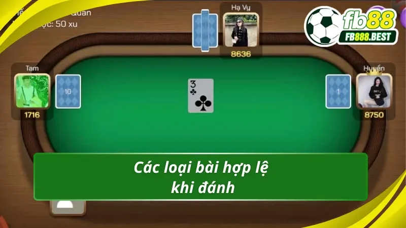 Luật chơi tiến lên miền nam quy định các bài đánh ra hợp lệ