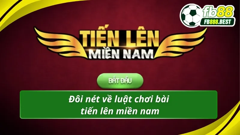 Luật chơi tiến lên miền nam chuẩn không cần chỉnh